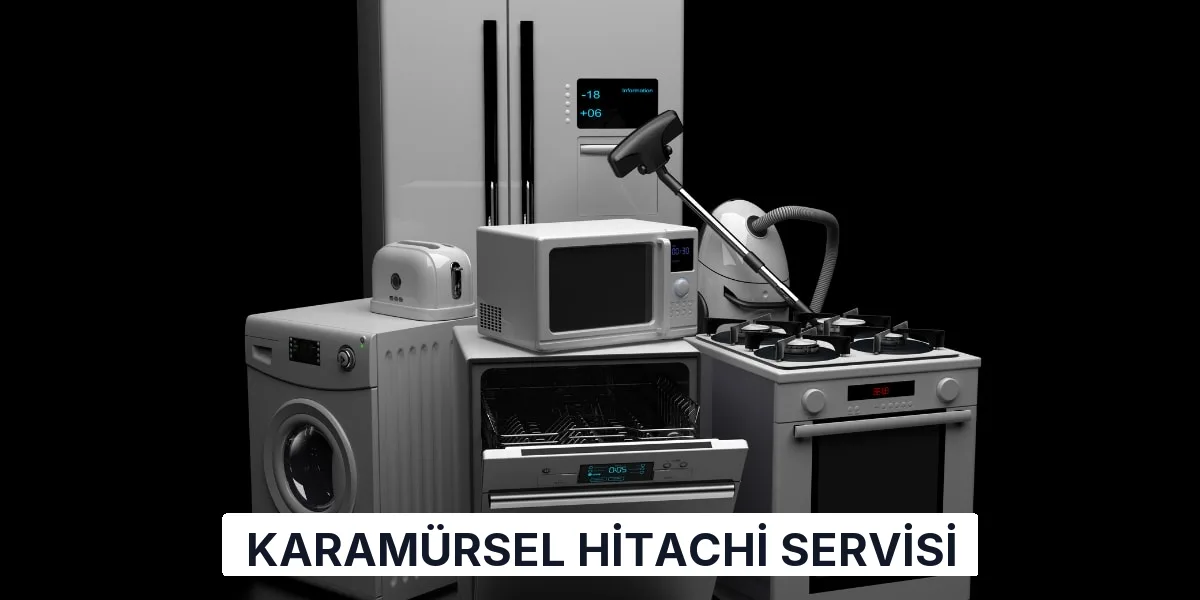 Karamürsel Hitachi Servisi