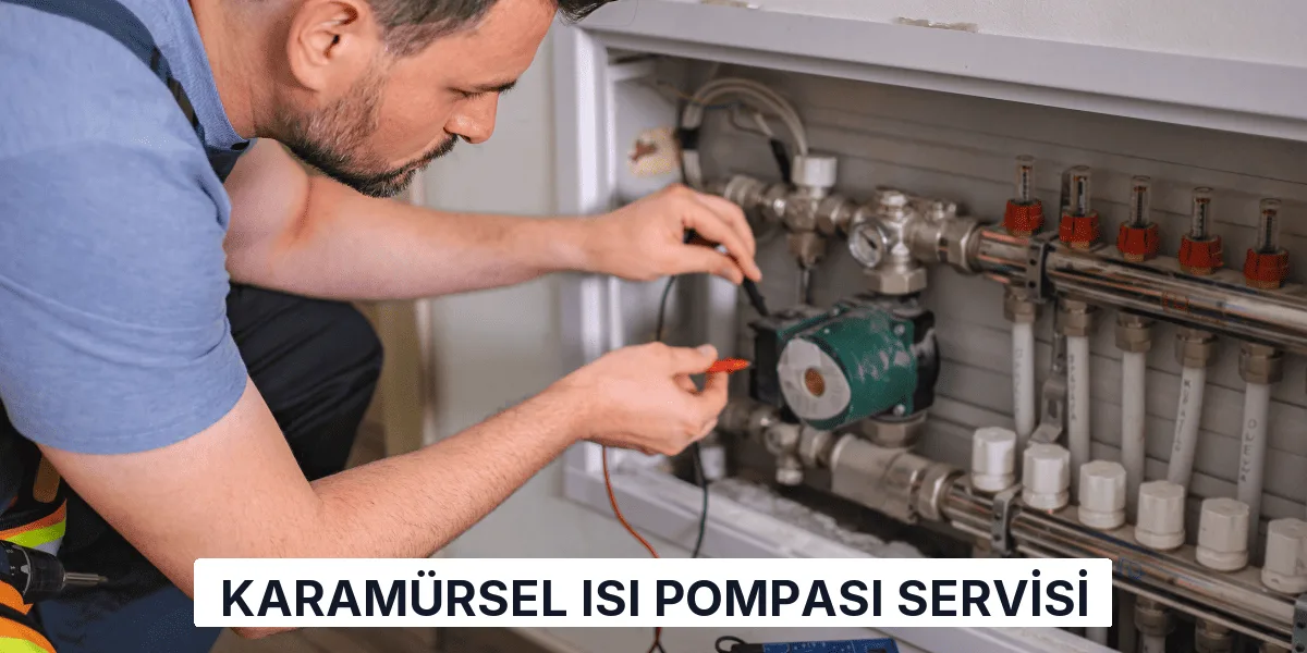 Karamürsel Isı Pompası Servisi